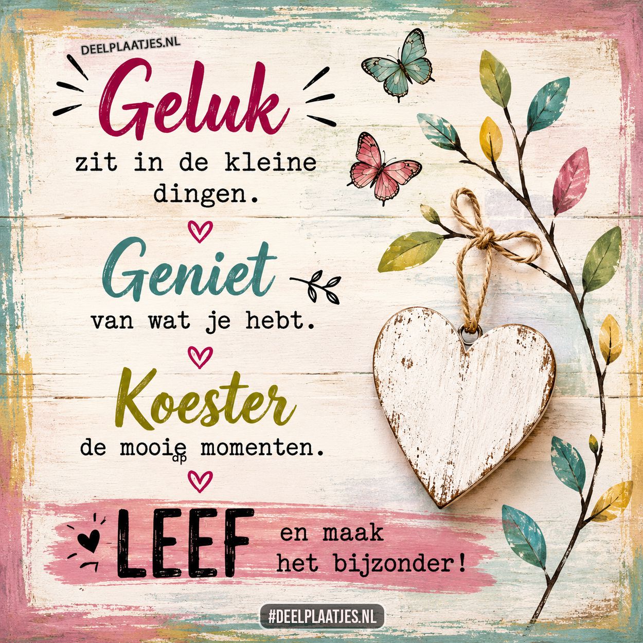 Geluk zit in de kleine dingen – geniet en leef bewust