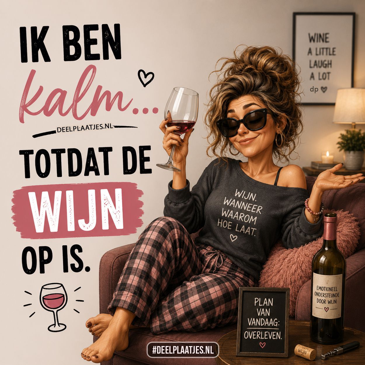 Ik ben kalm… totdat de wijn op is