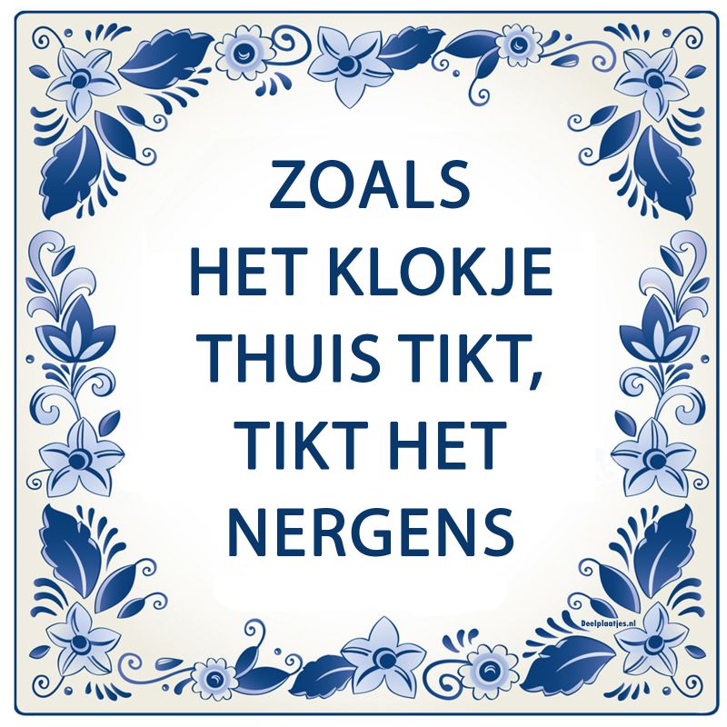 Zoals het klokje thuis tikt tikt het nergens