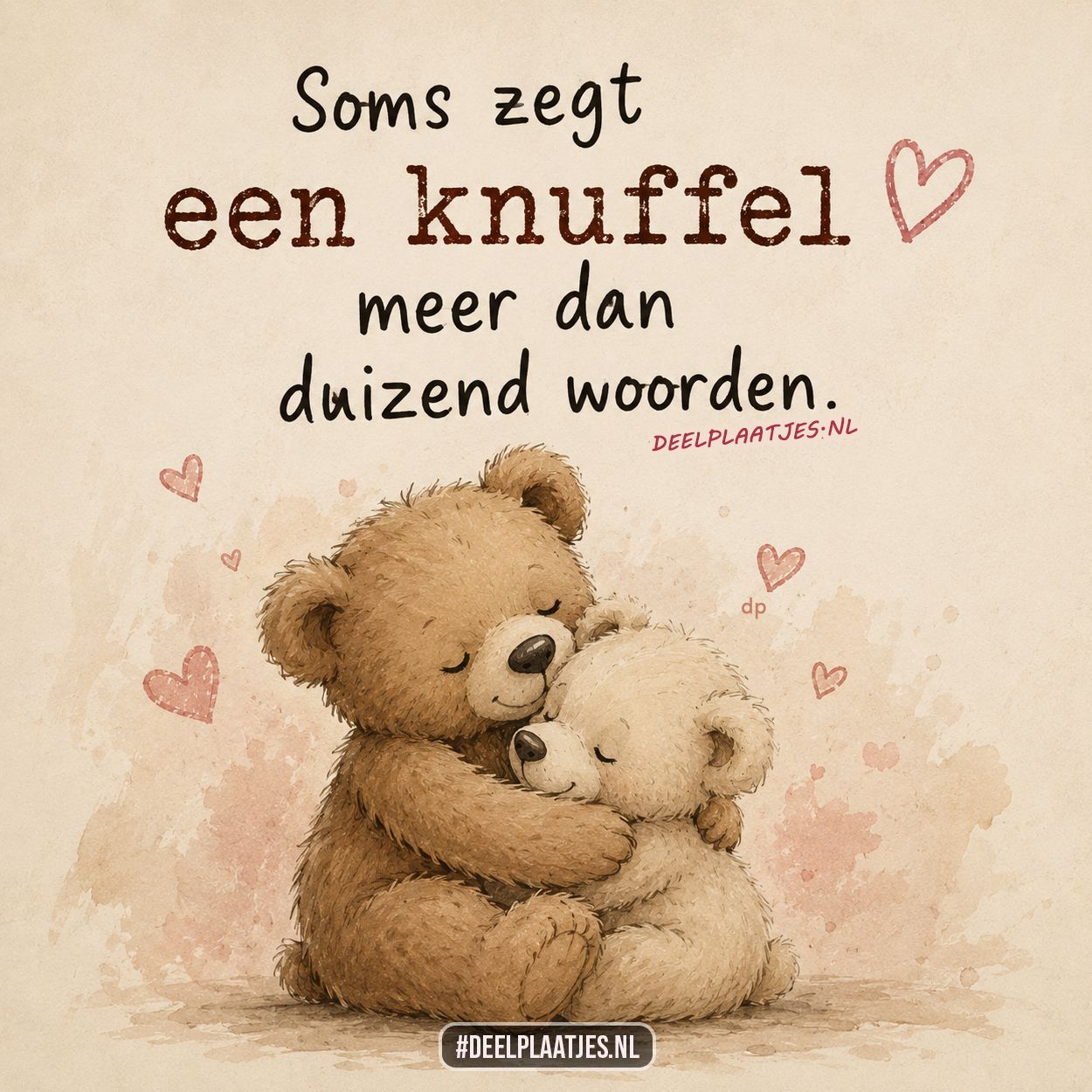 Soms zegt een knuffel meer dan duizend woorden