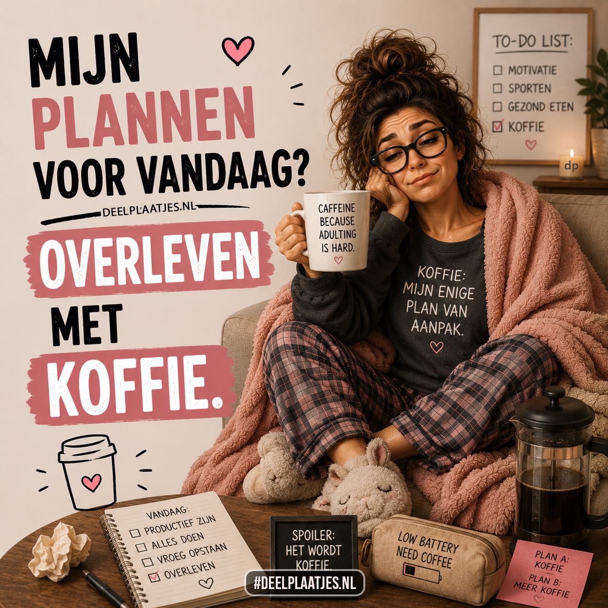 Mijn plannen voor vandaag overleven met koffie