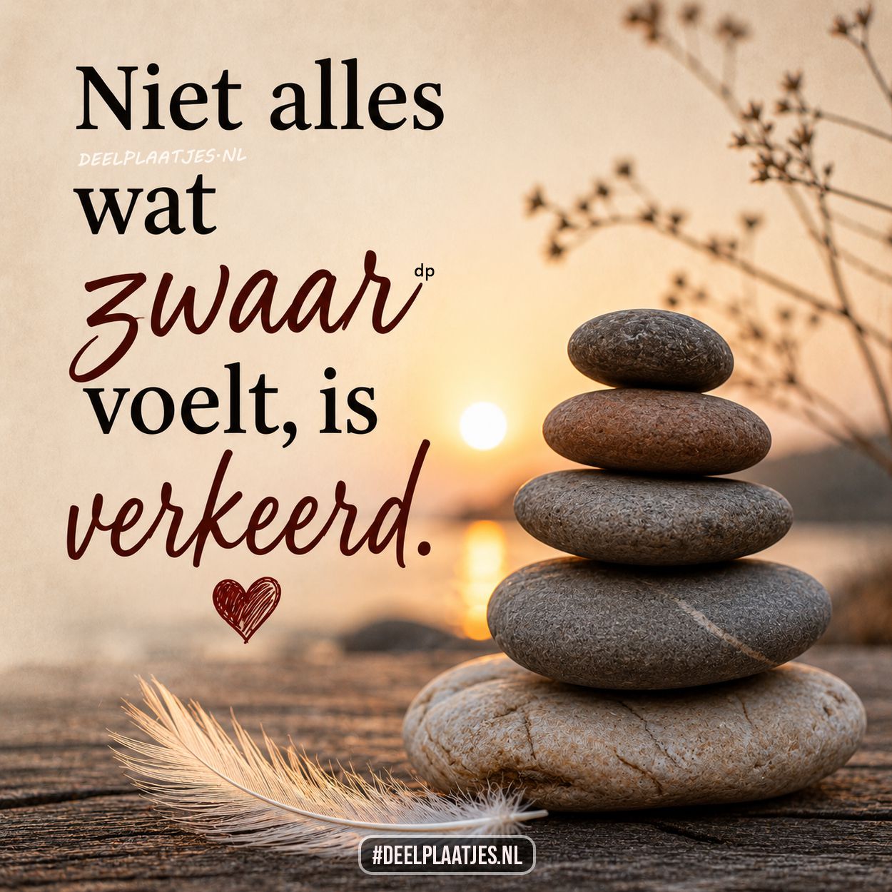 Niet alles wat zwaar voelt is verkeerd