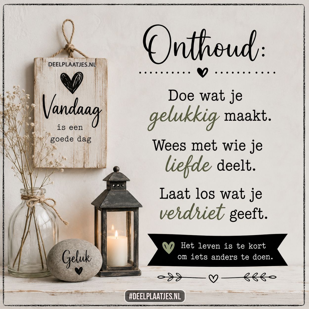 Vandaag is een goede dag – inspirerende levenswijsheid