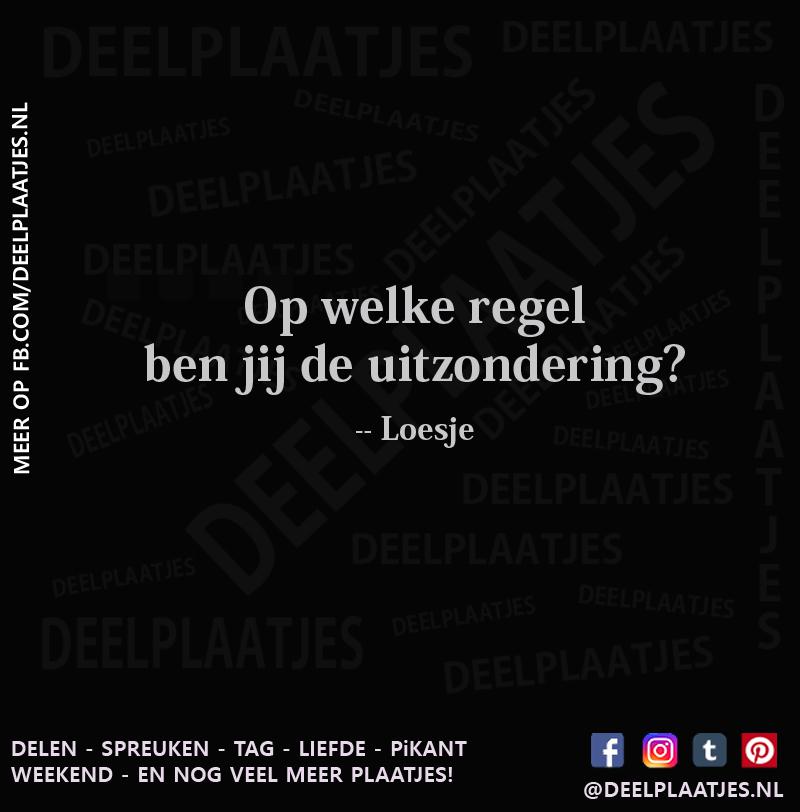 Welke regel ben jij de uitzondering
