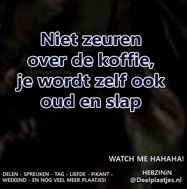 Zeuren over de koffie