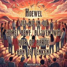 Jij nu in de hemel bent