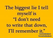the biggest lie i tell myself is