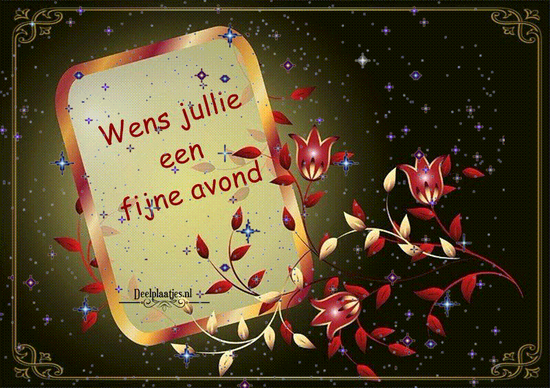 Fijne avond gewenst voor iedereen die dit leest vandaag