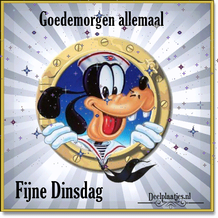 Fijne dinsdag gewenst voor iedereen