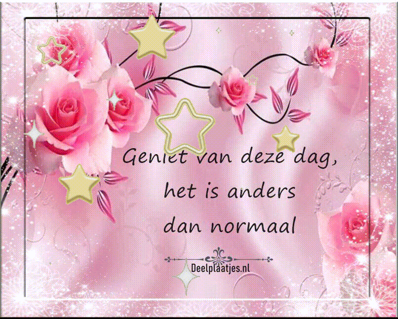 Geniet van deze dag want hij is anders dan normaal