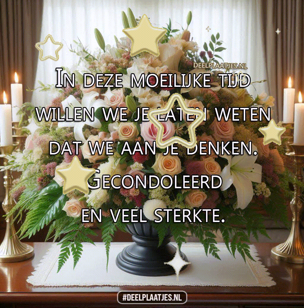 In deze moeilijke tijd veel sterkte gewenst