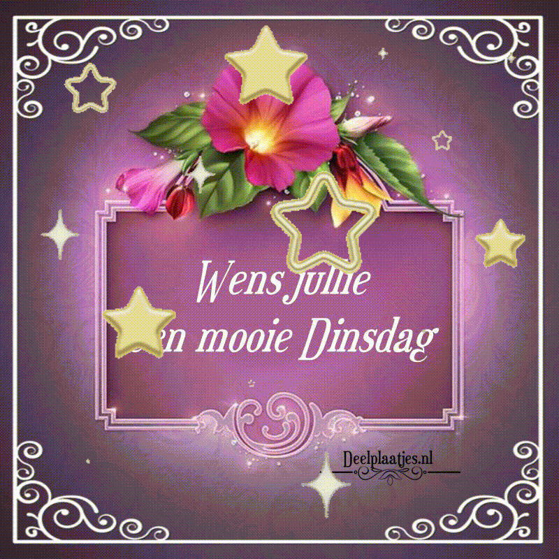 Wens jullie een mooie dinsdag vol vrolijkheid